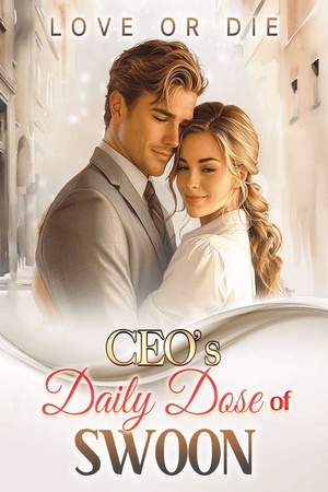 Cover of Love or Die: CEO’ s Daily Dose of Swoon (Cordelia)
