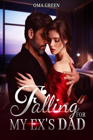 Cover of Falling For My Ex's Dad (Clarissa and Gabriel)