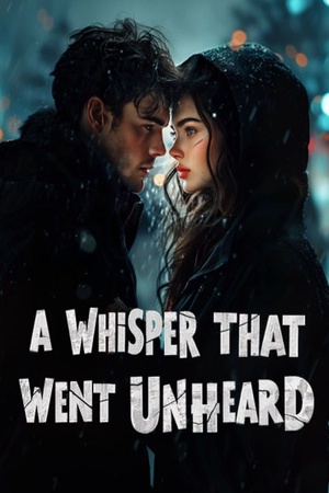 A Whisper that went unheard