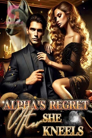 Cover of Alpha's Regret After She Kneels
