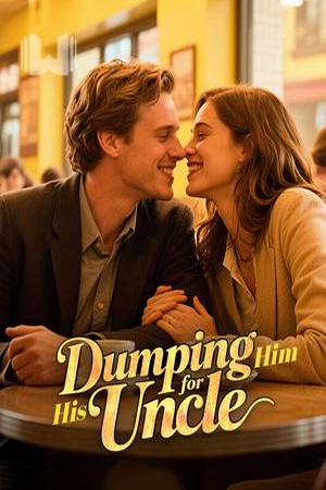 Cover of Dumping Him for His Uncle (Natasha and Zachary)