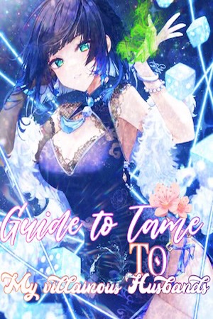 Cover of Guide to tame my villainous husbands