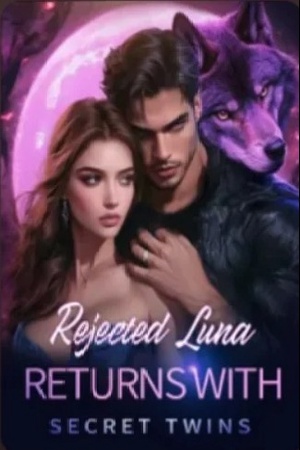 Cover of Rejected Luna Returns with Secret Twins (Lysandra)