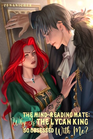 Cover of The Mind-Reading Mate Why Is the Lycan King So Obsessed With Me