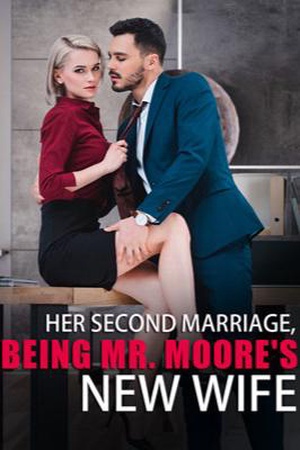 Cover of Her Second Marriage, Being Mr. Moore's New Wife