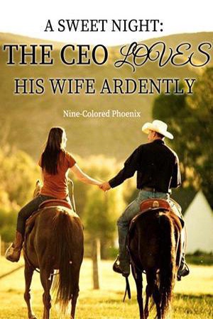 Cover of A Sweet Night: The CEO Loves His Wife Ardently