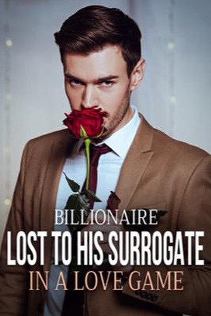 Cover of Billionaire Lost to His Surrogate In A Love Game