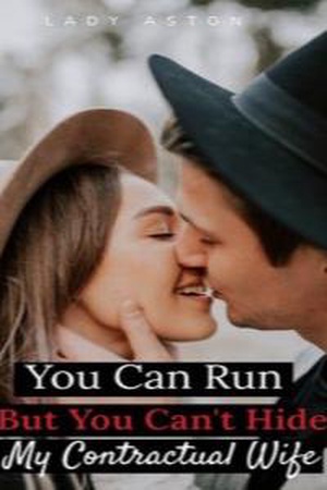 Cover of You Can Run But You Can't Hide My Contractual Wife