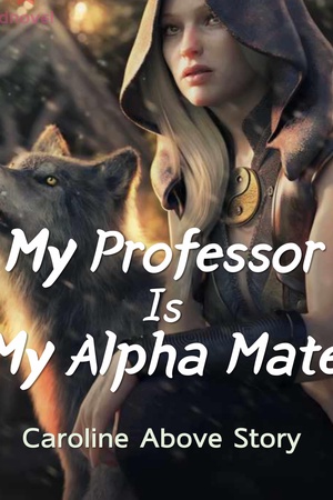 Cover of My Professor Is My Alpha Mate (Lila)