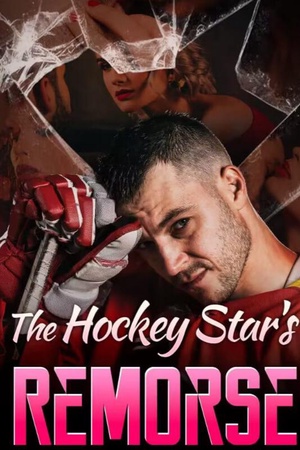 Cover of The Hockey Star’s Remorse by Riley Above Story